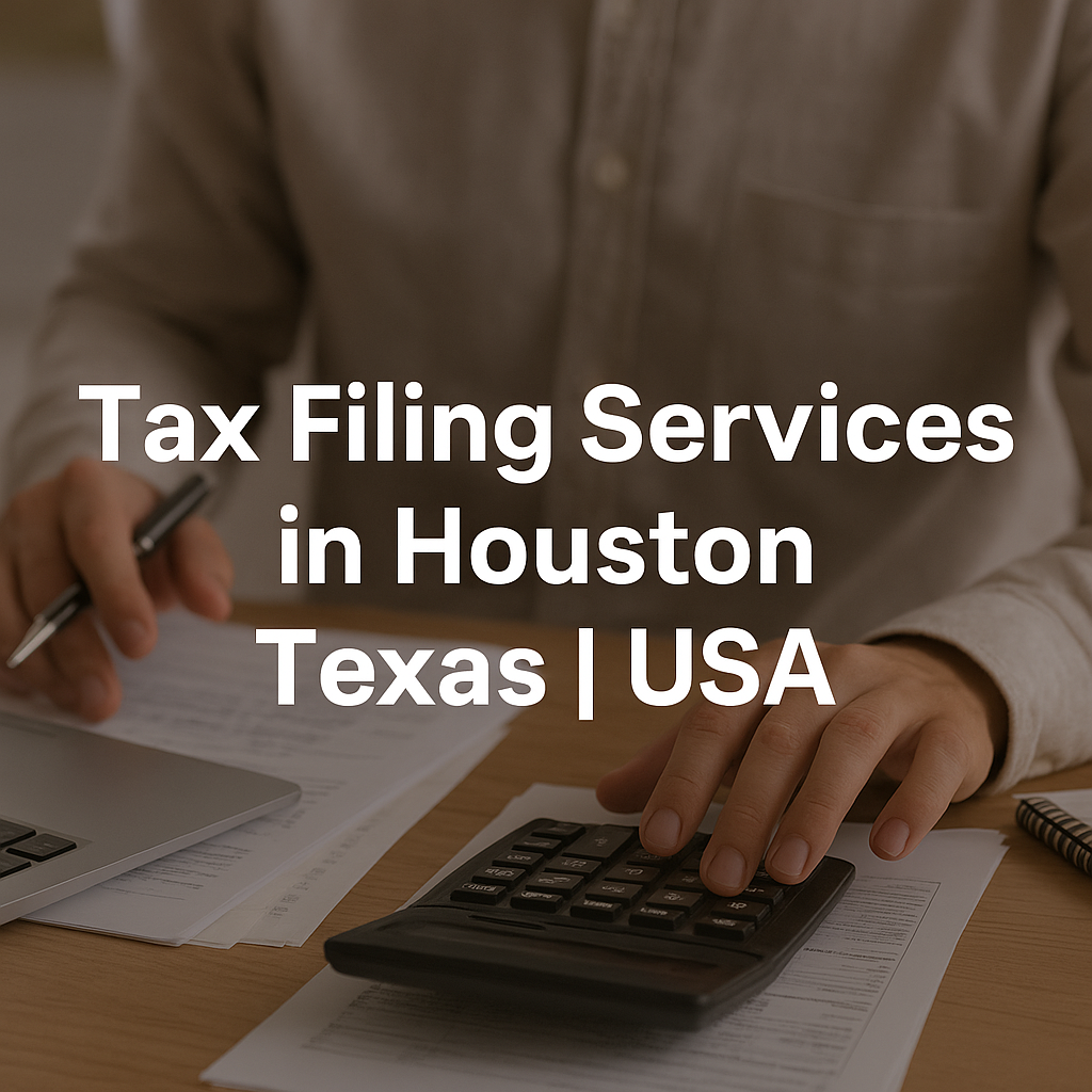 Tax Filing Service in Houston | Texas | USA