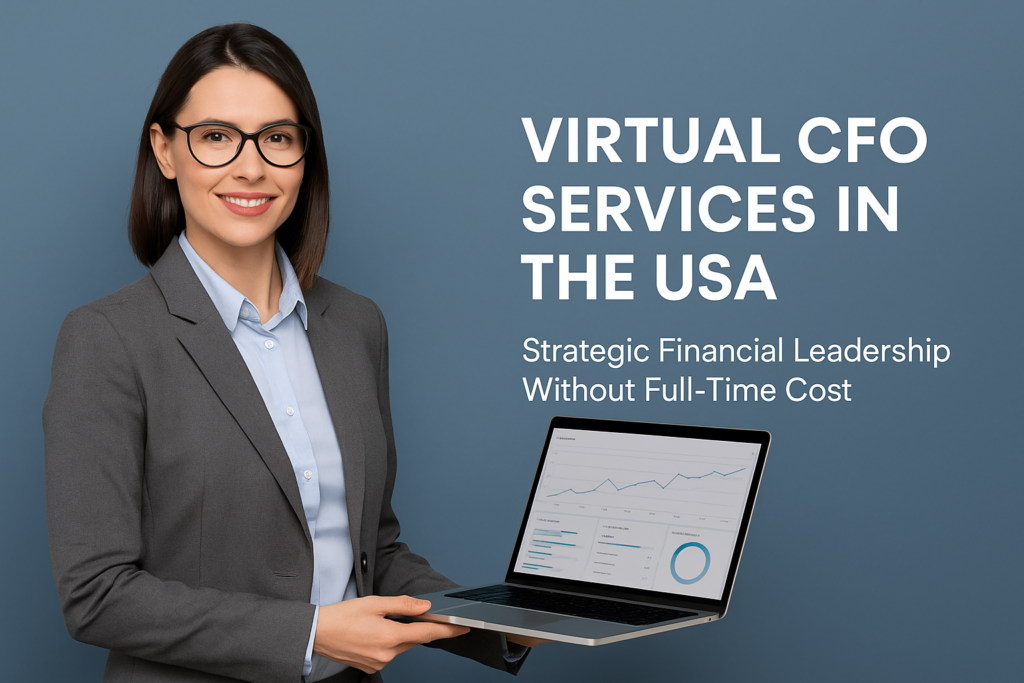 Virtual CFO Services in the USA | Strategic Financial Leadership Without Full-Time Cost