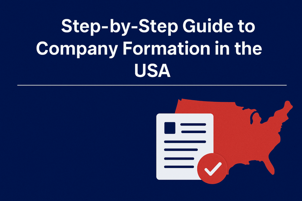 Step-by-Step Guide to Company Formation in the USA