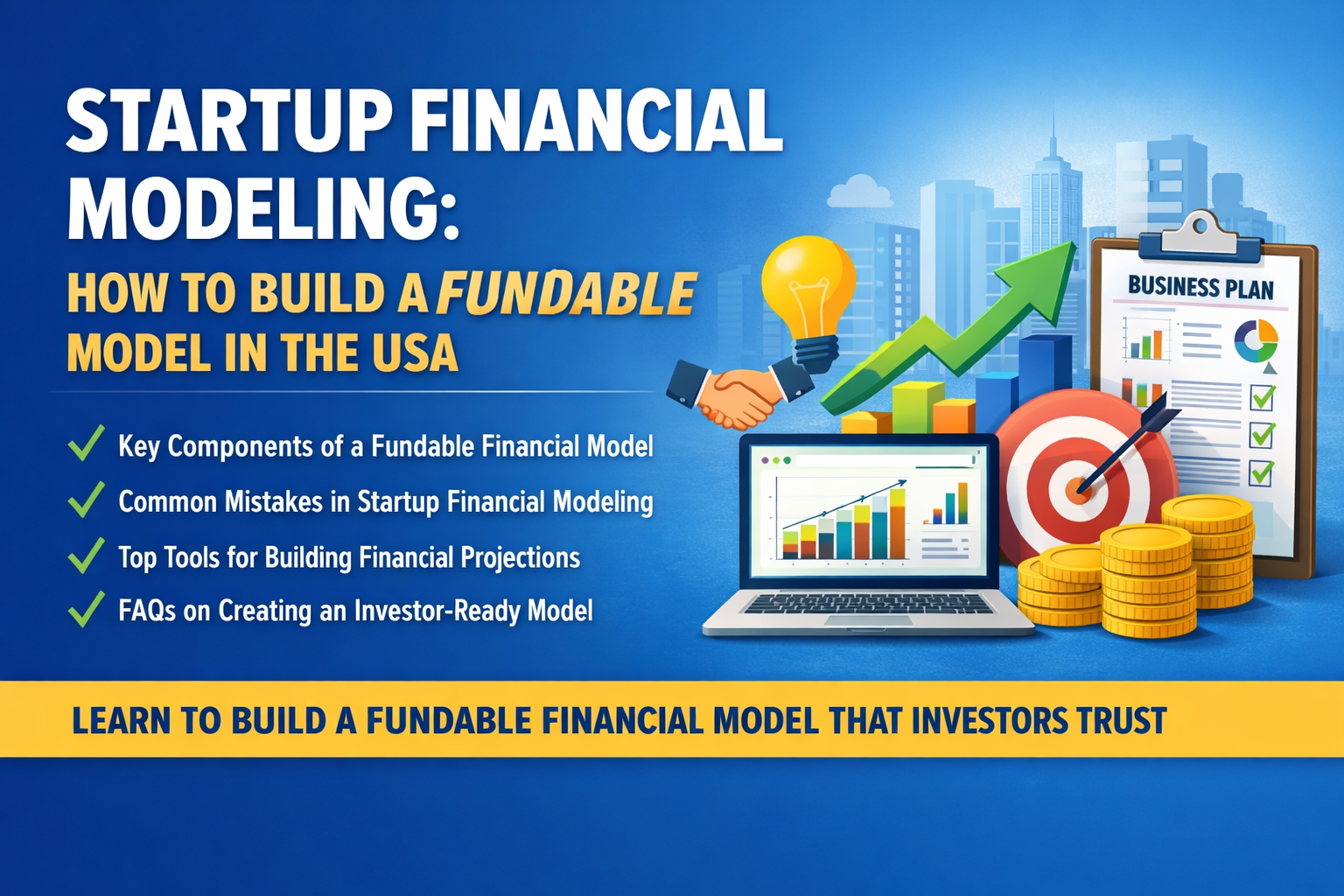 Startup Financial Modeling: How to Build a Fundable Model in the USA